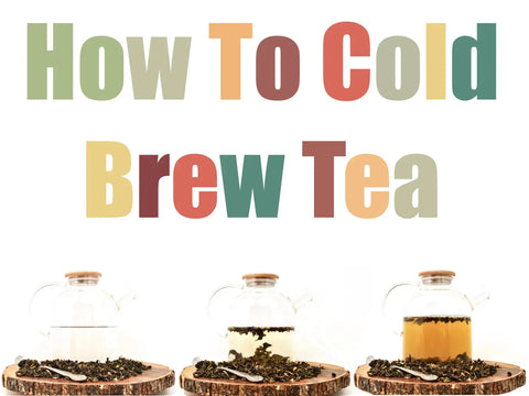 How to cold brew tea iced tea